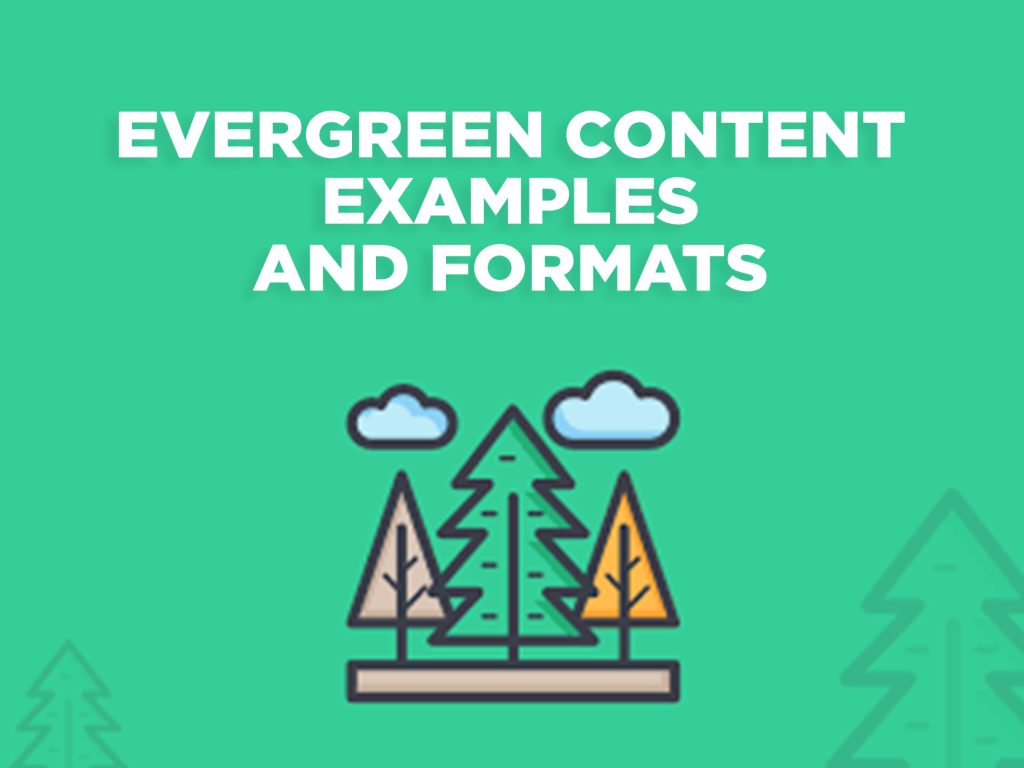 Beginner’s Guide to Evergreen Content-evergreen content 2 1 1 1024x768 2